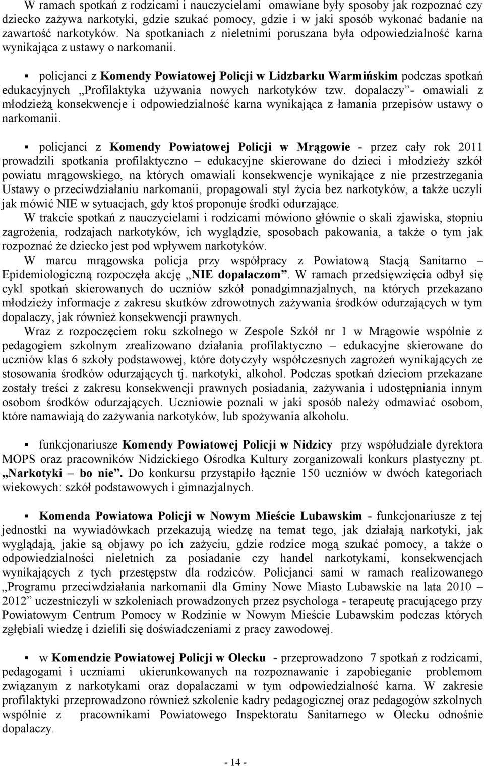 policjanci z Komendy Powiatowej Policji w Lidzbarku Warmińskim podczas spotkań edukacyjnych Profilaktyka używania nowych narkotyków tzw.