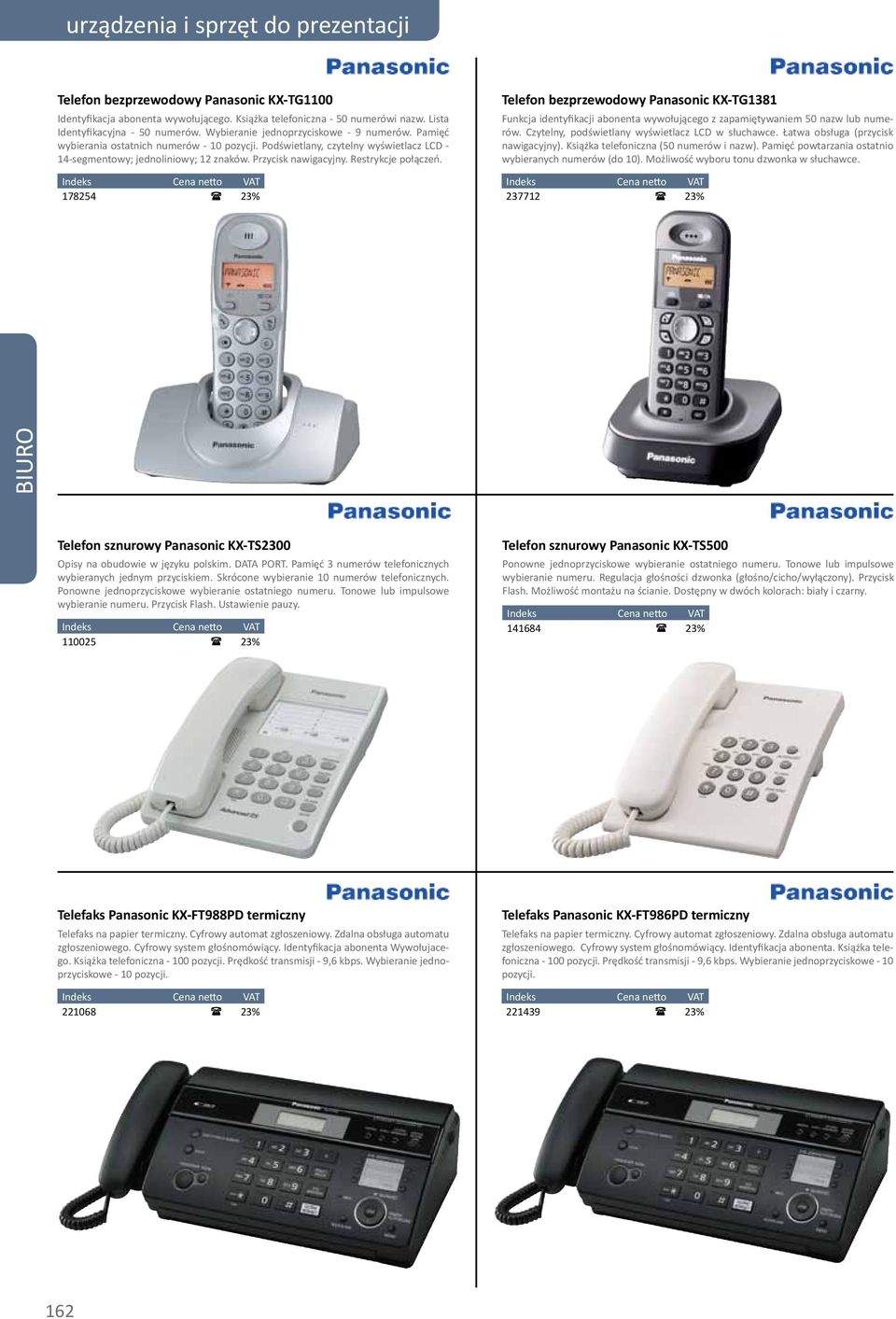 Telefon bezprzewodowy Panasonic KX-TG1381 Funkcja identyfikacji abonenta wywołującego z zapamiętywaniem 50 nazw lub numerów. Czytelny, podświetlany wyświetlacz LCD w słuchawce.