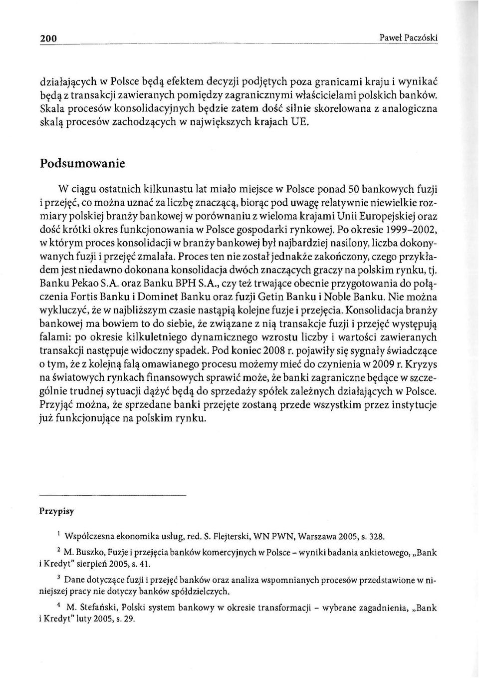 Podsumowane W cągu ostatnch klkunastu lat mało mejsce w Polsce ponad 50 bankowych fuzj przejęć, co można uznać za lczbę znaczącą, borąc pod uwagę relatywne newelke rozmary polskej branży bankowej w