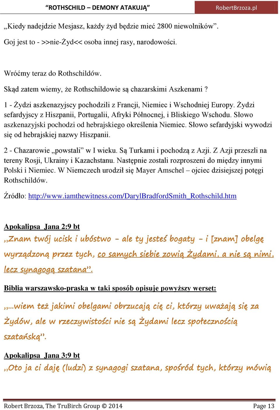 Żydzi sefardyjscy z Hiszpanii, Portugalii, Afryki Północnej, i Bliskiego Wschodu. Słowo aszkenazyjski pochodzi od hebrajskiego określenia Niemiec.