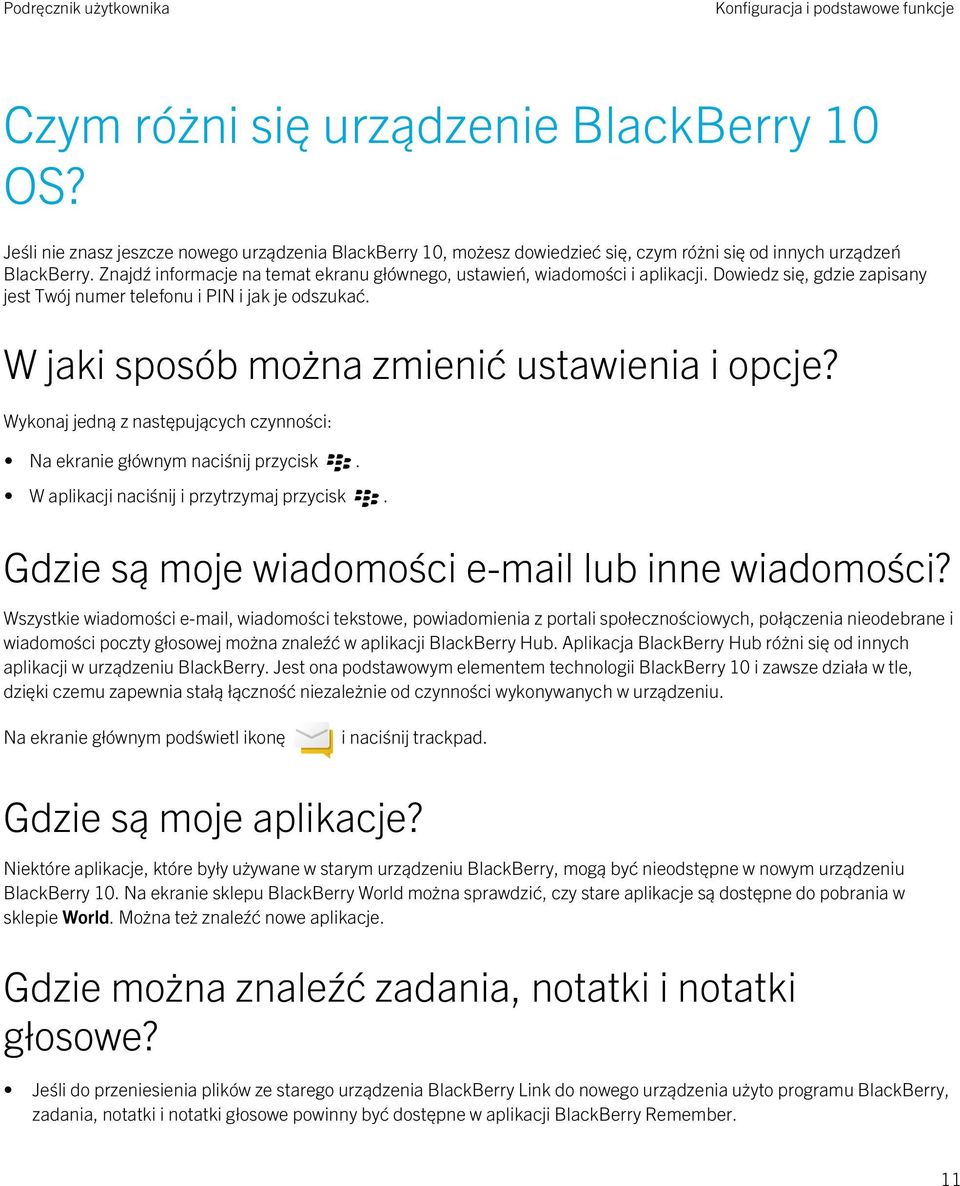 Znajdź informacje na temat ekranu głównego, ustawień, wiadomości i aplikacji. Dowiedz się, gdzie zapisany jest Twój numer telefonu i PIN i jak je odszukać.