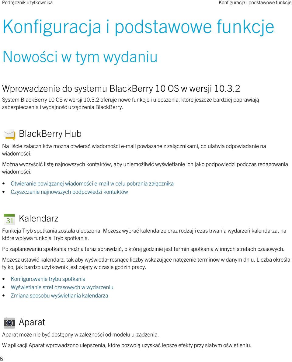 BlackBerry Hub Na liście załączników można otwierać wiadomości e-mail powiązane z załącznikami, co ułatwia odpowiadanie na wiadomości.