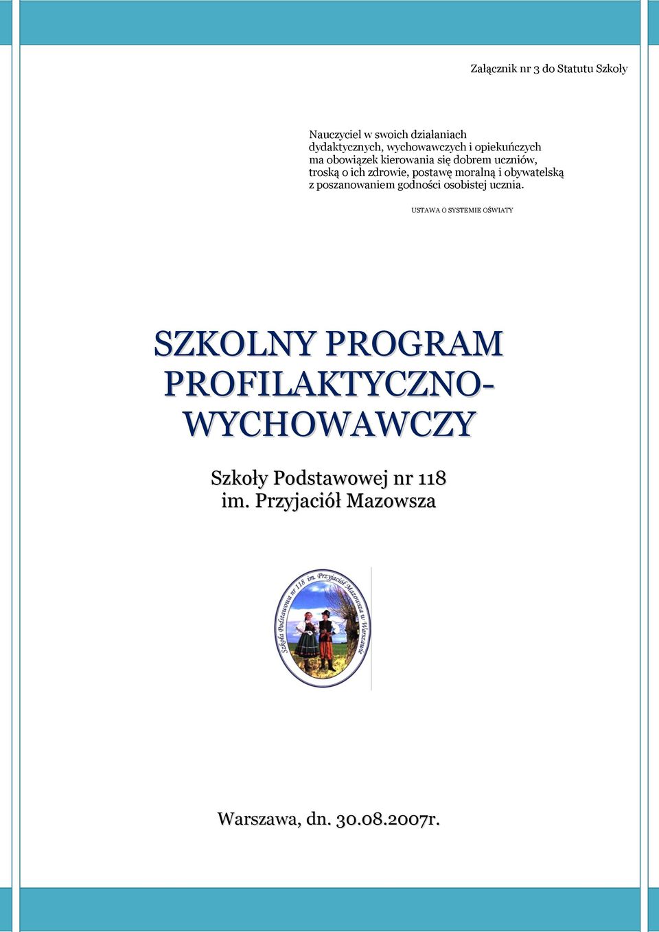 obywatelską z poszanowaniem godności osobistej ucznia.