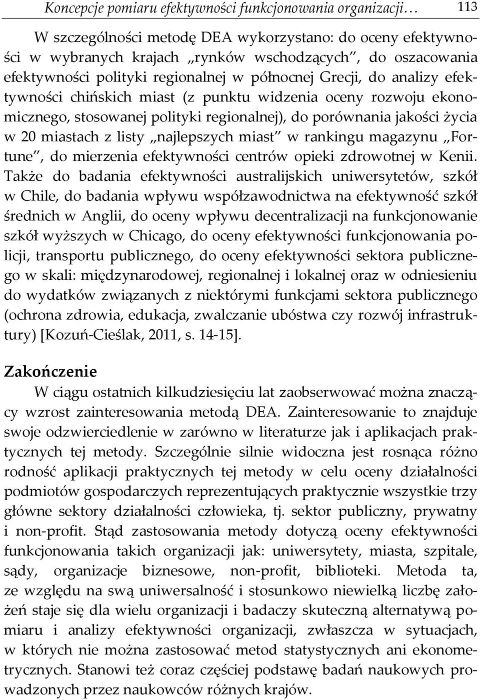 miastach z listy najlepszych miast w rankingu magazynu Fortune, do mierzenia efektywności centrów opieki zdrowotnej w Kenii.