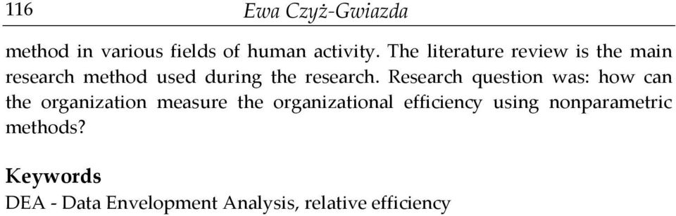 Research question was: how can the organization measure the organizational