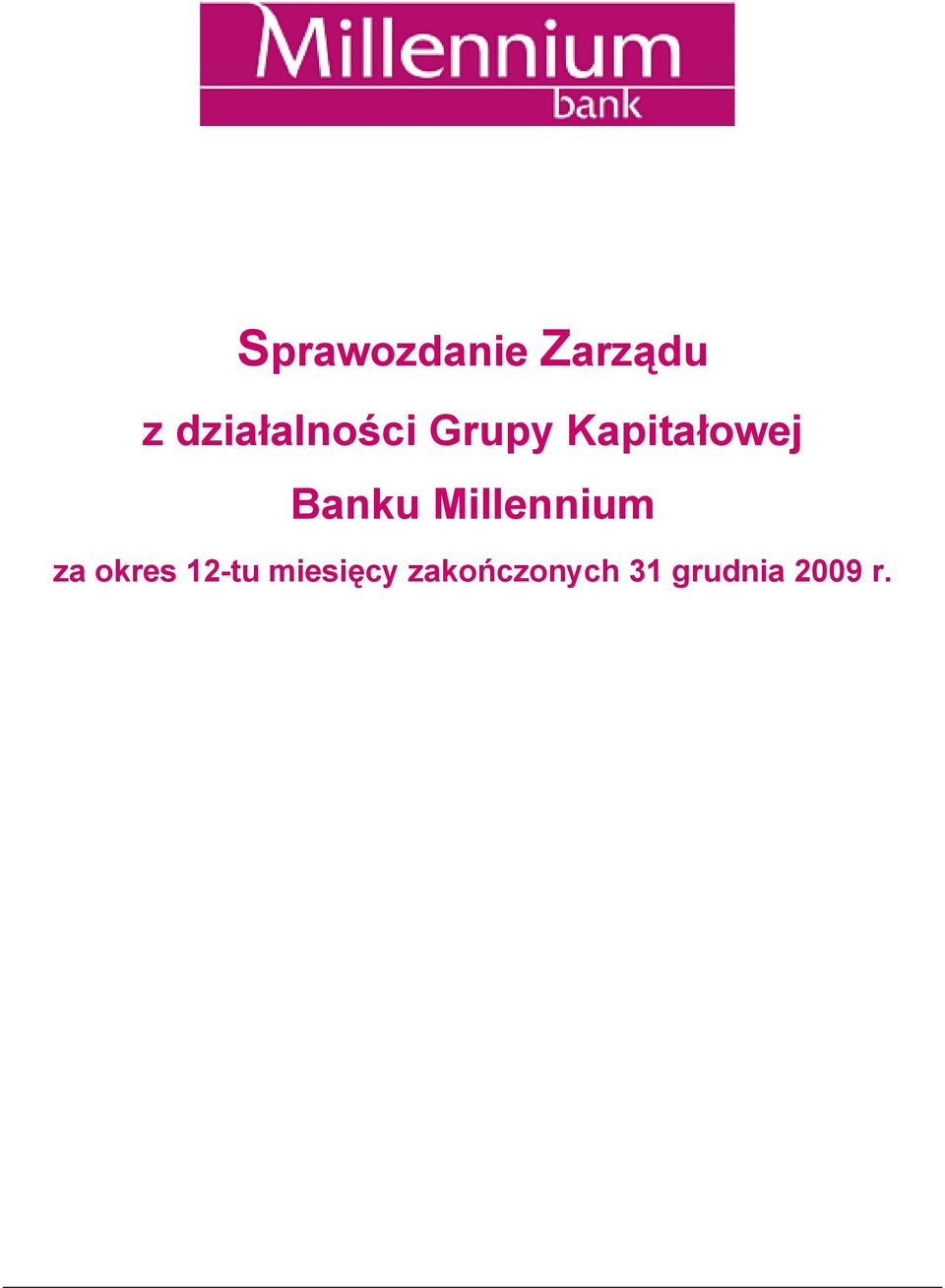 Banku Millennium za okres 12-tu