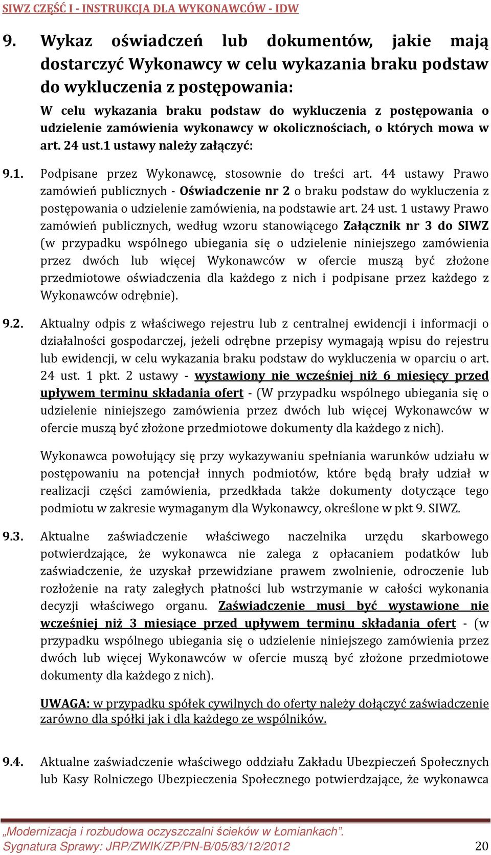 44 ustawy Prawo zamówień publicznych - Oświadczenie nr 2 o braku podstaw do wykluczenia z postępowania o udzielenie zamówienia, na podstawie art. 24 ust.