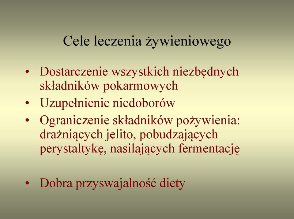 Ograniczenie składników pożywienia: drażniących jelito,