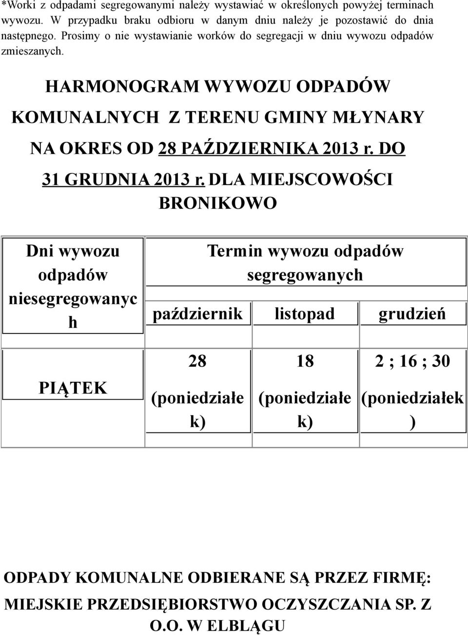 Prosimy o nie wystawianie worków do segregacji w dniu