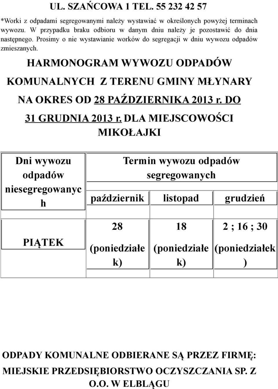 Prosimy o nie wystawianie worków do segregacji w dniu