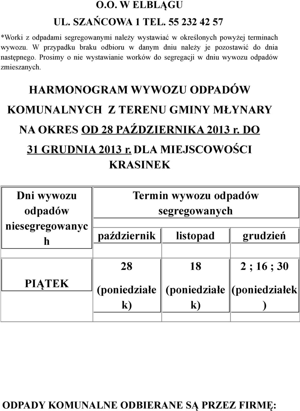 Prosimy o nie wystawianie worków do segregacji w dniu