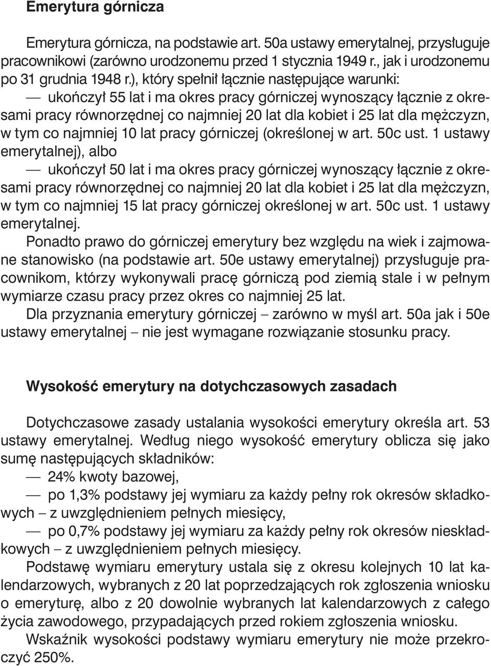 najmniej 10 lat pracy górniczej (określonej w art. 50c ust.