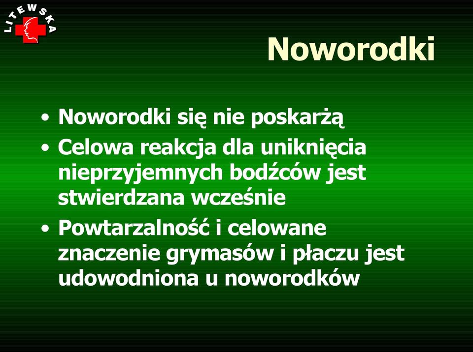 jest stwierdzana wcześnie Powtarzalność i