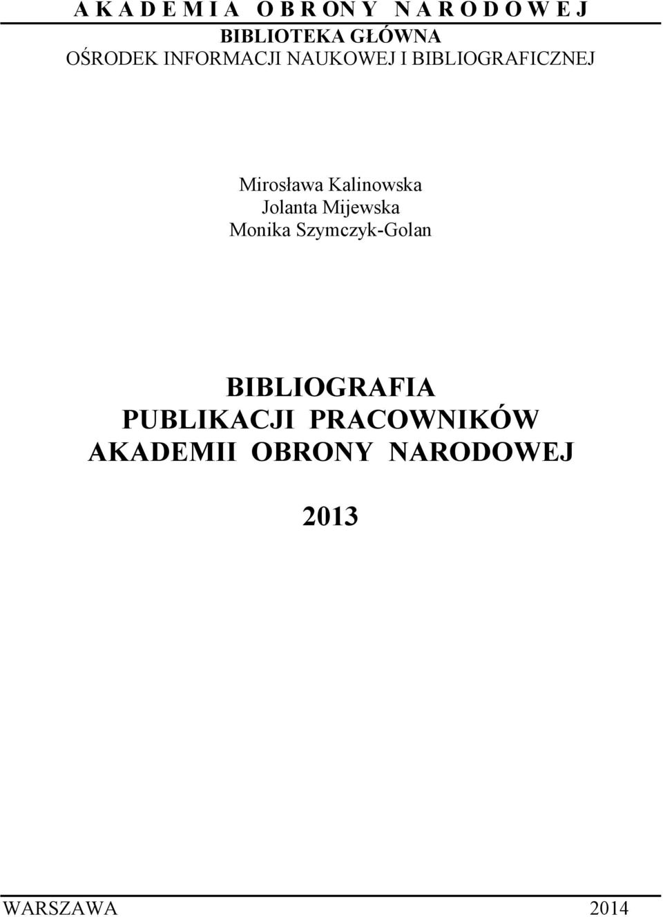 Kalinowska Jolanta Mijewska Monika Szymczyk-Golan BIBLIOGRAFIA