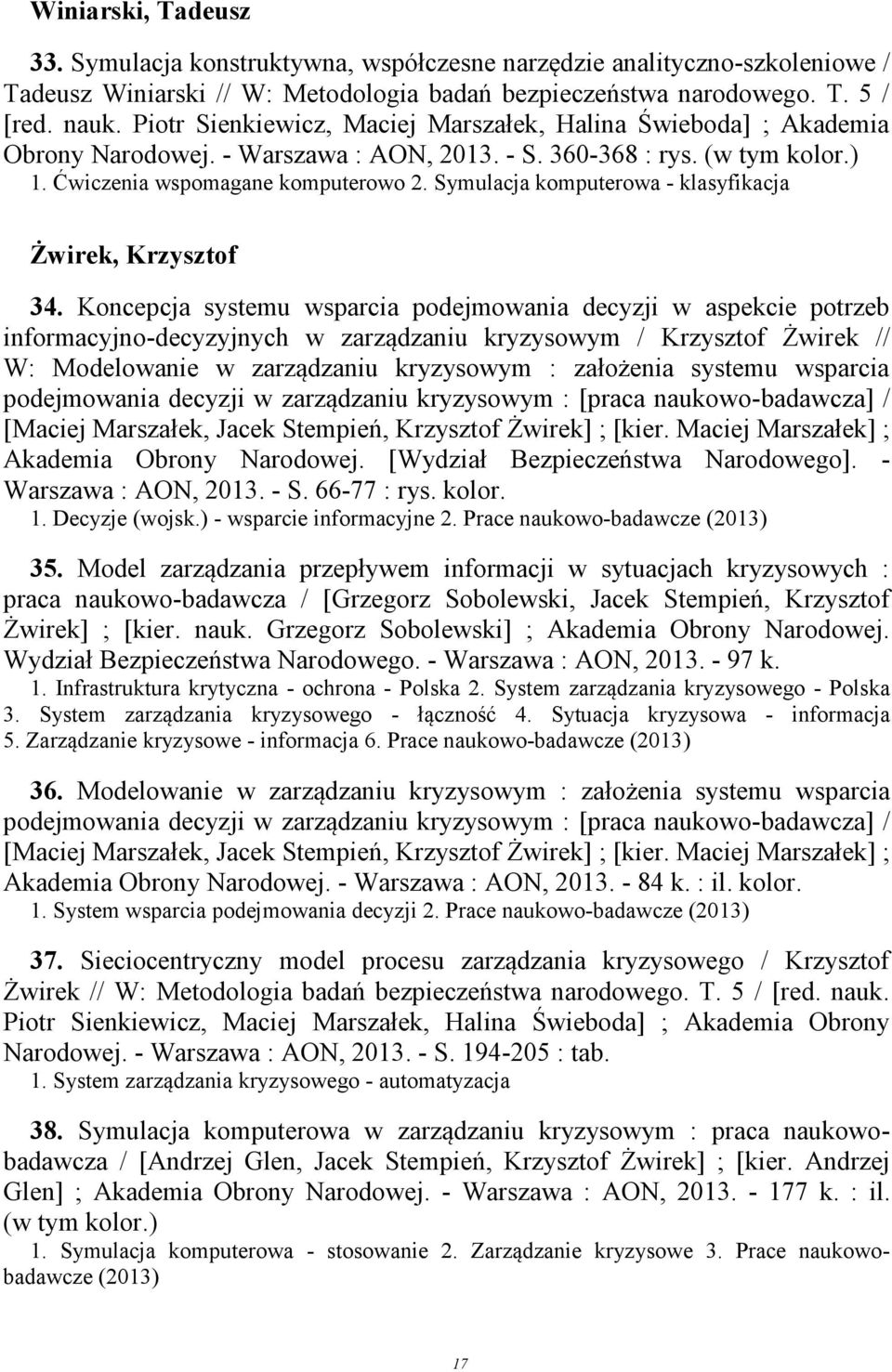 Symulacja komputerowa - klasyfikacja Żwirek, Krzysztof 34.