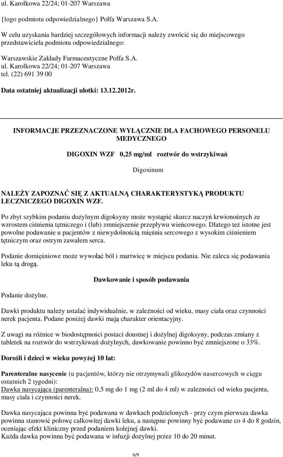 Karolkowa 22/24; 01-207 Warszawa tel. (22) 691 39 00 Data ostatniej aktualizacji ulotki: 13.12.2012r.