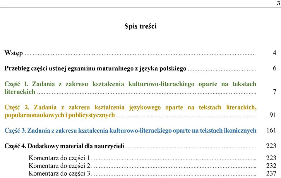 Zadania z zakresu kształcenia językowego oparte na tekstach literackich, popularnonaukowych i publicystycznych... 91 Część 3.