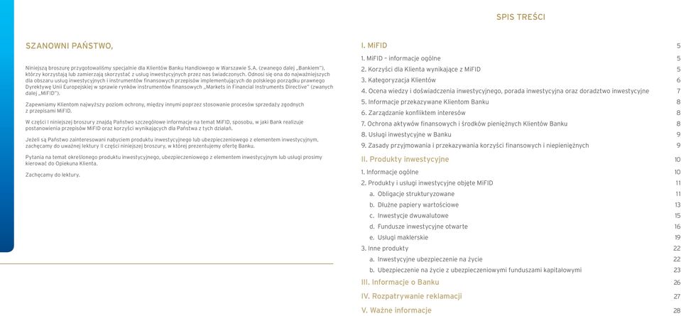 instrumentów finansowych Markets in Financial Instruments Directive (zwanych dalej MiFID ).