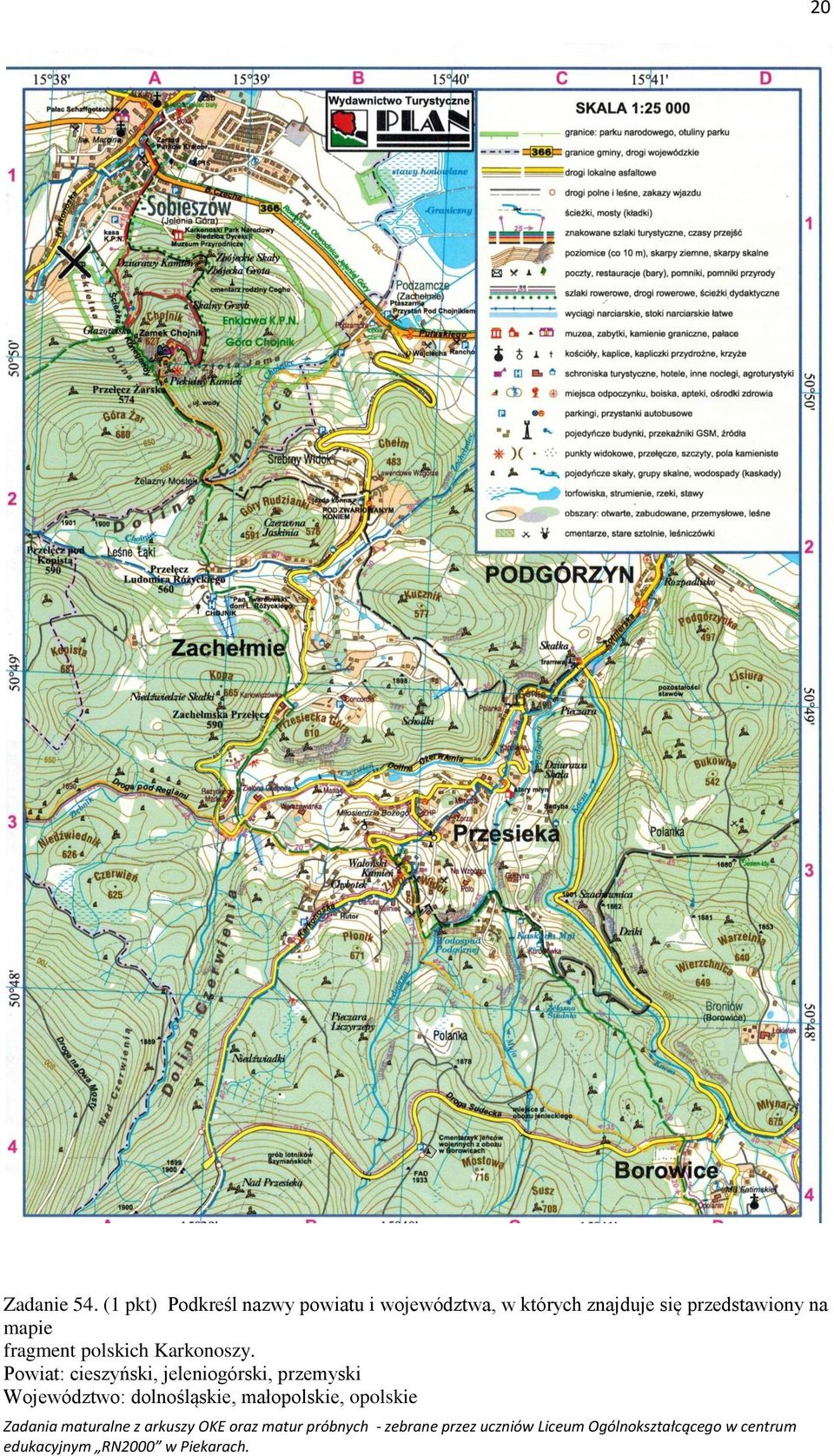 znajduje się przedstawiony na mapie fragment polskich