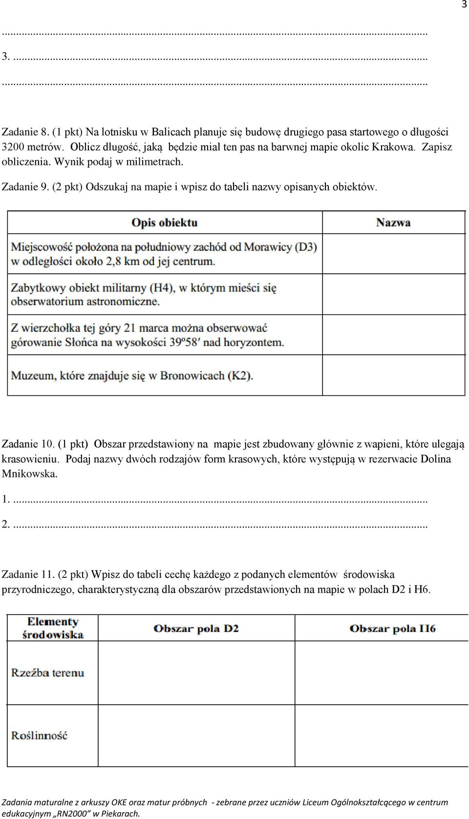 (2 pkt) Odszukaj na mapie i wpisz do tabeli nazwy opisanych obiektów. Zadanie 10.