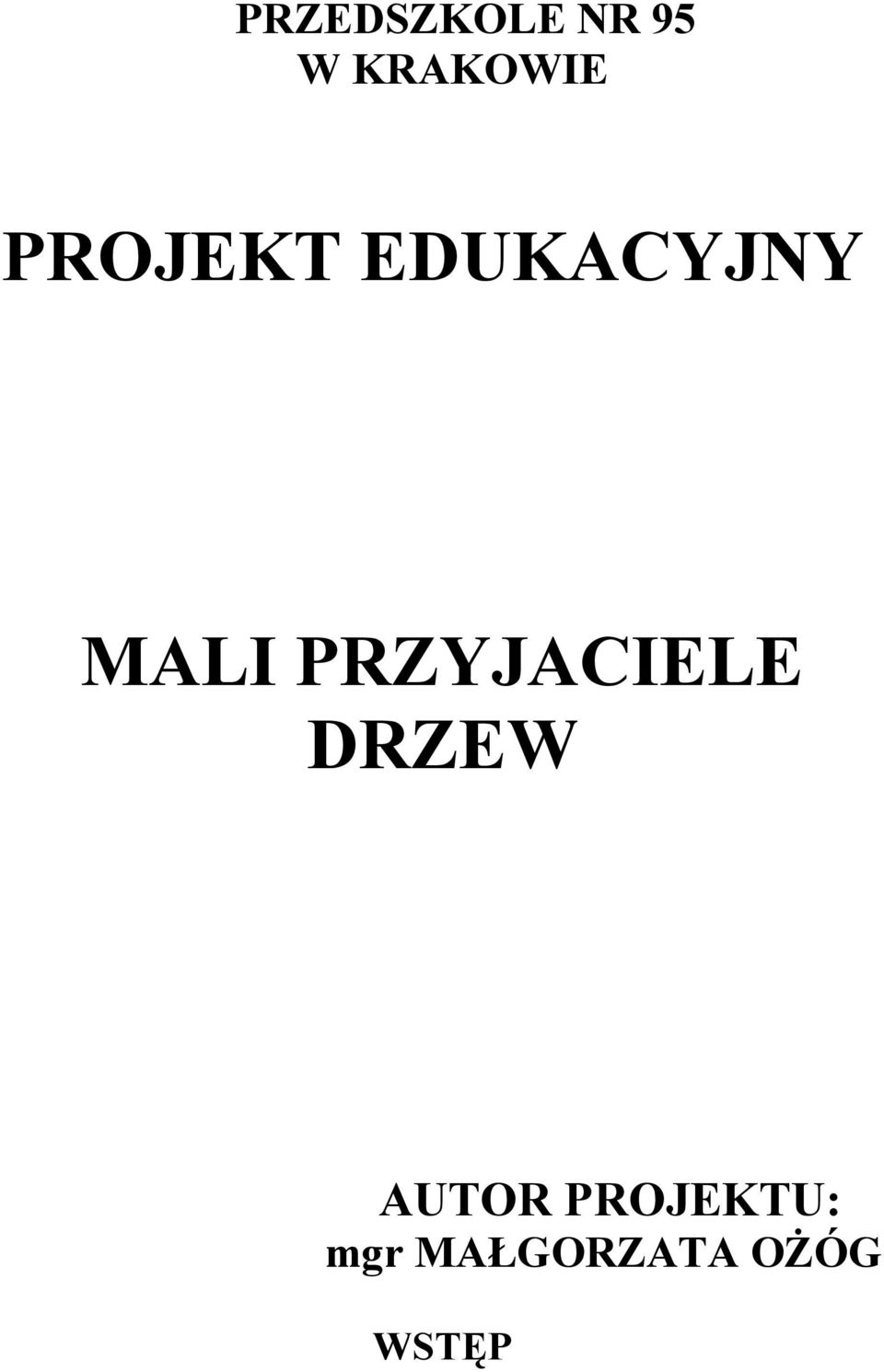 MALI PRZYJACIELE DRZEW