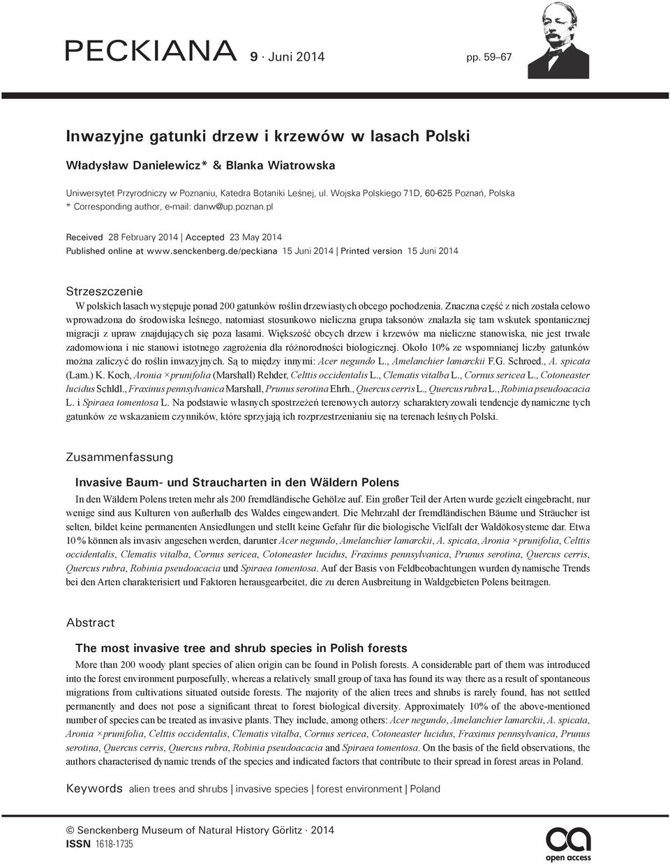 de/peckiana 15 Juni 201 Printed version 15 Juni 201 Strzeszczenie W polskich lasach występuje ponad 200 gatunków roślin drzewiastych obcego pochodzenia.