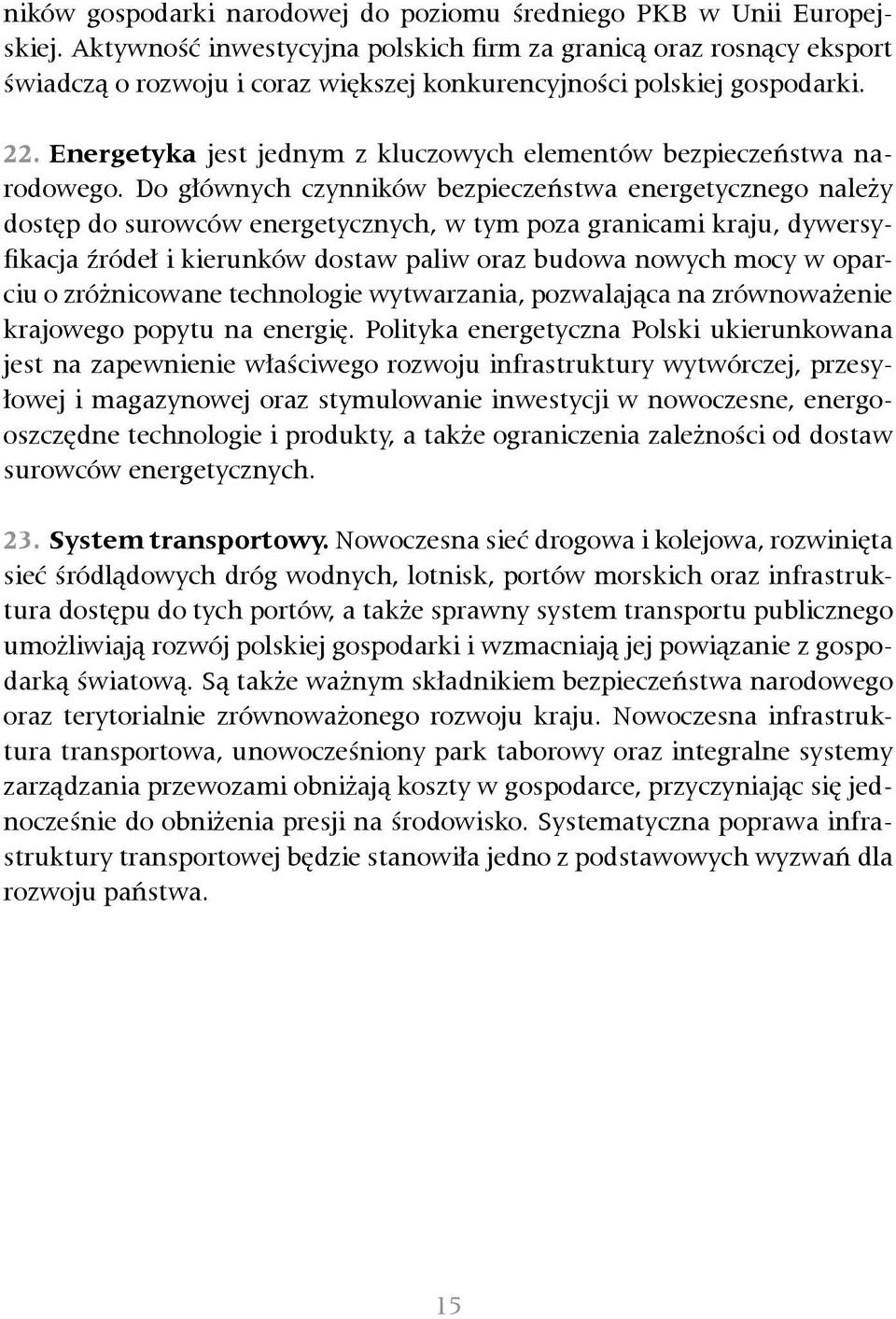 Energetyka jest jednym z kluczowych elementów bezpieczeństwa narodowego.