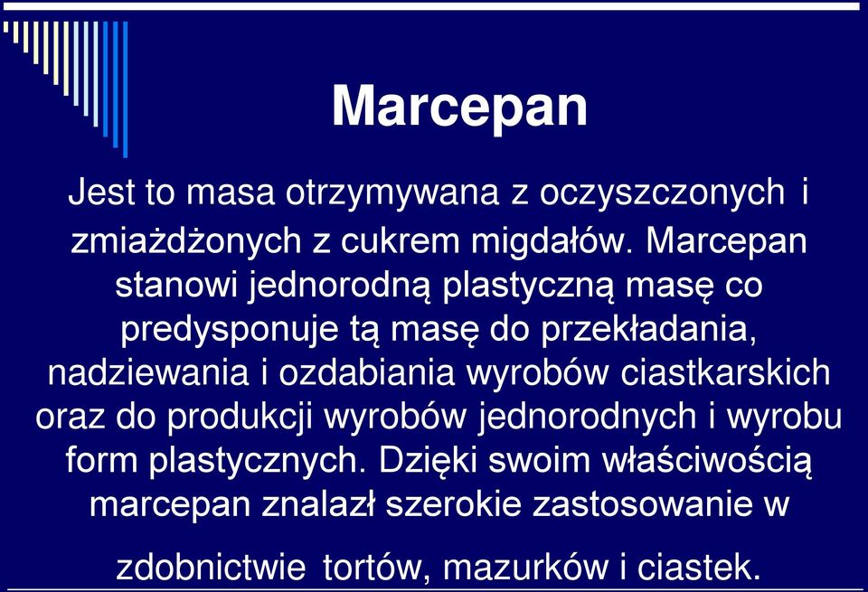 i ozdabiania wyrobów ciastkarskich oraz do produkcji wyrobów jednorodnych i wyrobu form