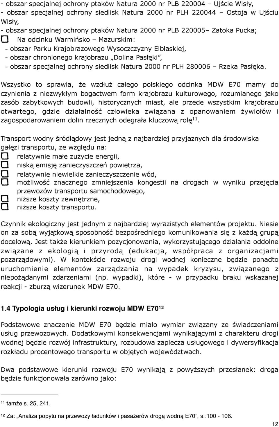 ochrony siedlisk Natura 2000 nr PLH 280006 Rzeka Pasłęka.