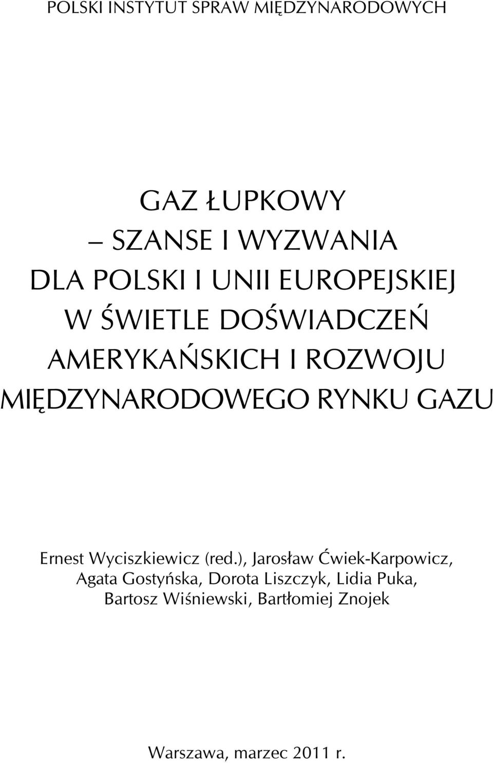 RYNKU GAZU Ernest Wyciszkiewicz (red.