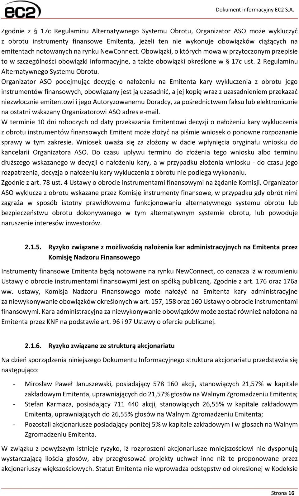 Organizator ASO podejmując decyzję o nałożeniu na Emitenta kary wykluczenia z obrotu jego instrumentów finansowych, obowiązany jest ją uzasadnić, a jej kopię wraz z uzasadnieniem przekazać