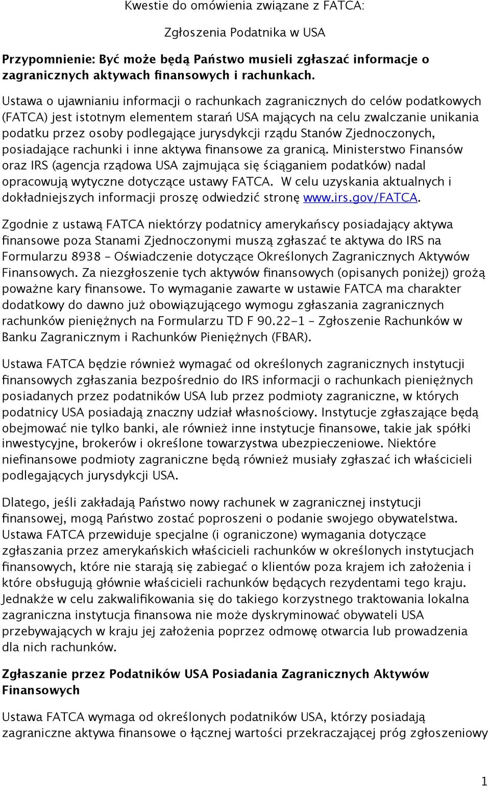 jurysdykcji rządu Stanów Zjednoczonych, posiadające rachunki i inne aktywa finansowe za granicą.