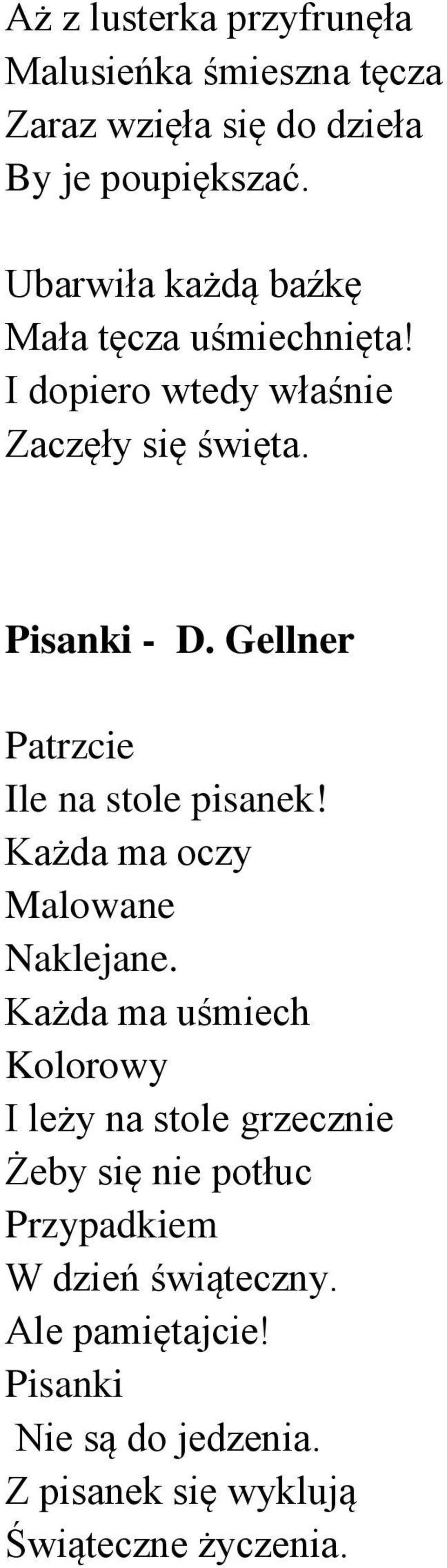 Gellner Patrzcie Ile na stole pisanek! Każda ma oczy Malowane Naklejane.