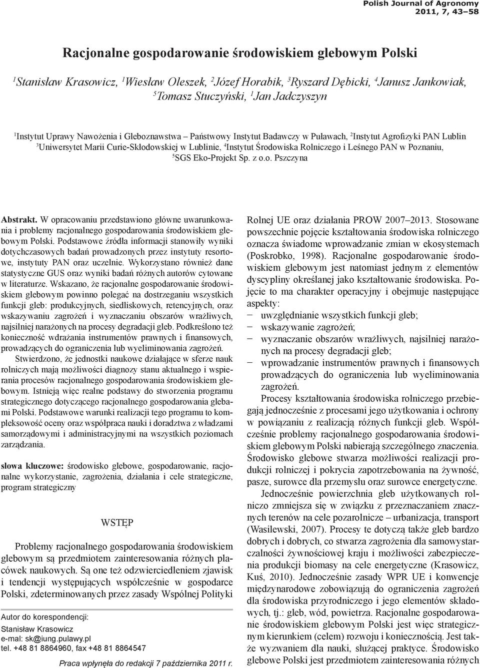 Lublinie, 4 Instytut Środowiska Rolniczego i Leśnego PAN w Poznaniu, 5 SGS Eko-Projekt Sp. z o.o. Pszczyna Abstrakt.