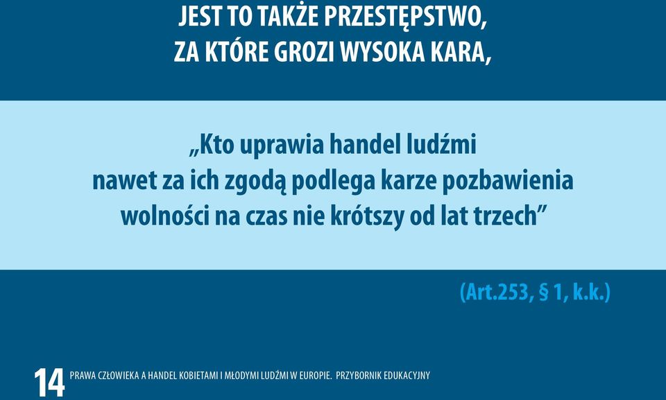 WYSOKA KARA, Kto uprawia handel ludźmi nawet za ich zgodą podlega