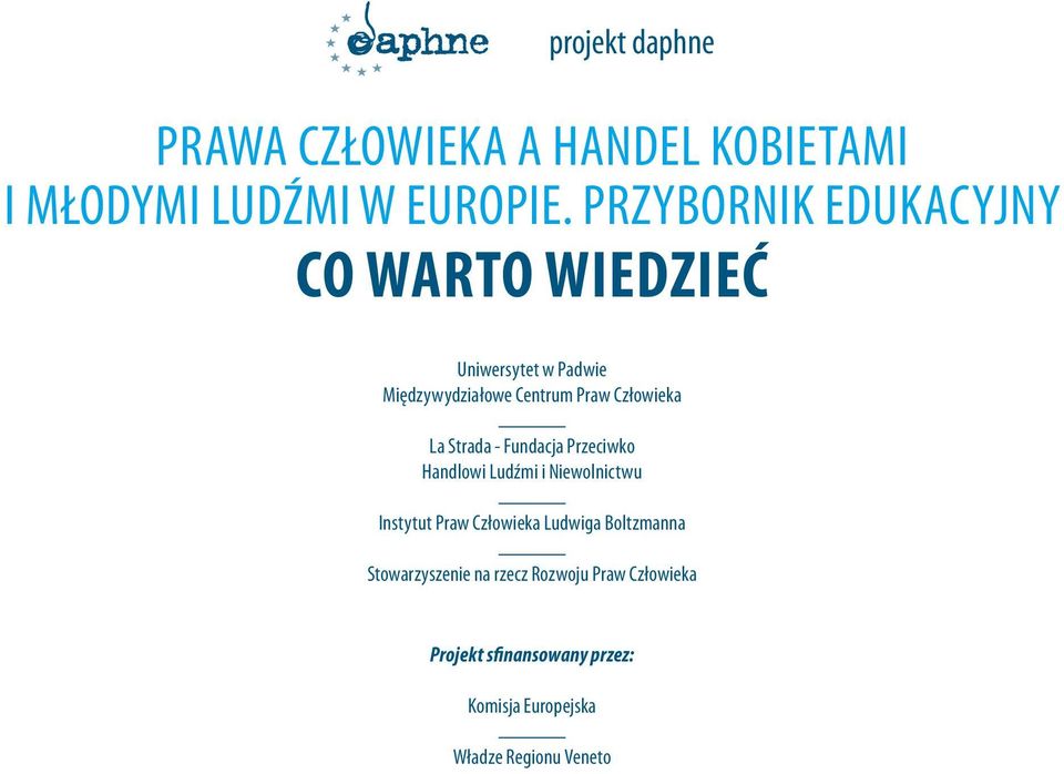 Człowieka La Strada - Fundacja Przeciwko Handlowi Ludźmi i Niewolnictwu Instytut Praw Człowieka