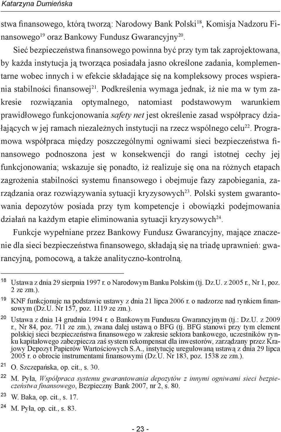 kompleksowy proces wspierania stabilności finansowej 21.