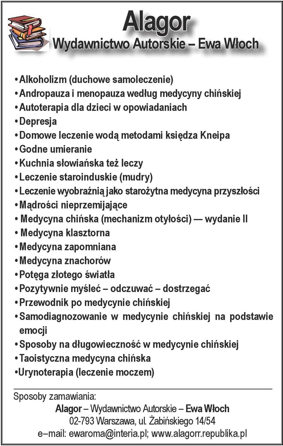 (mechanizm otyłości) wydanie II Medycyna klasztorna Medycyna zapomniana Medycyna znachorów Potęga złotego światła Pozytywnie myśleć odczuwać dostrzegać Przewodnik po medycynie chińskiej