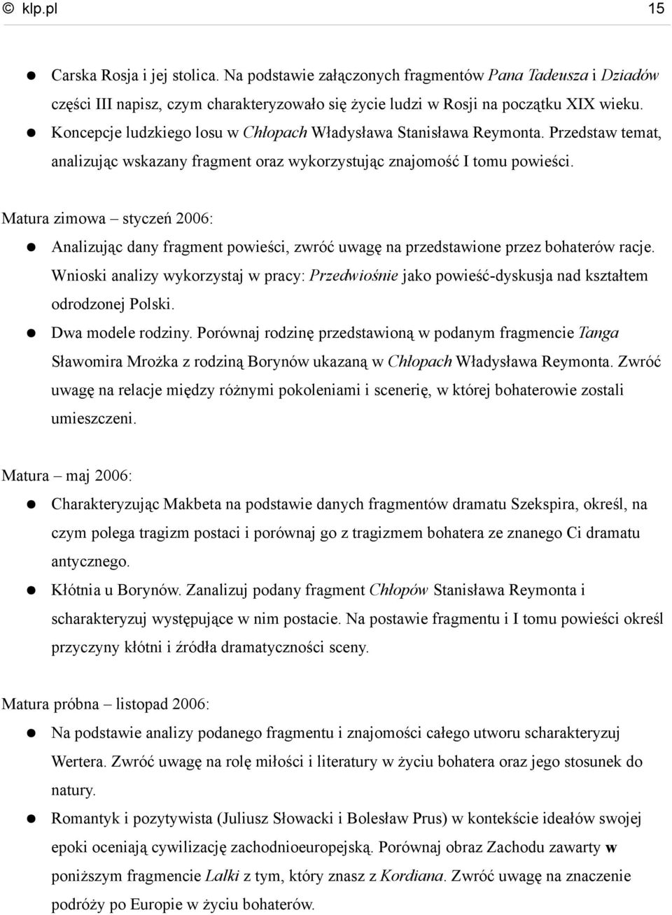 Matura zimowa styczeń 2006: Analizując dany fragment powieści, zwróć uwagę na przedstawione przez bohaterów racje.