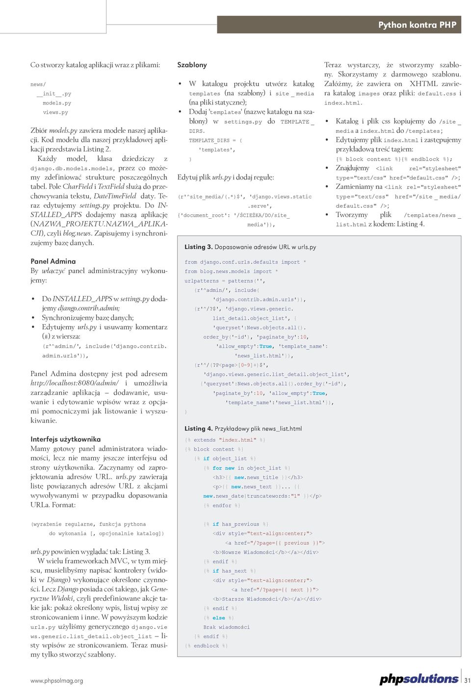 Pole CharField i TextField służą do przechowywania tekstu, DateTimeField daty. Teraz edytujemy settings.py projektu. Do IN- STALLED_APPS dodajemy naszą aplikację (NAZWA_PROJEKTU.