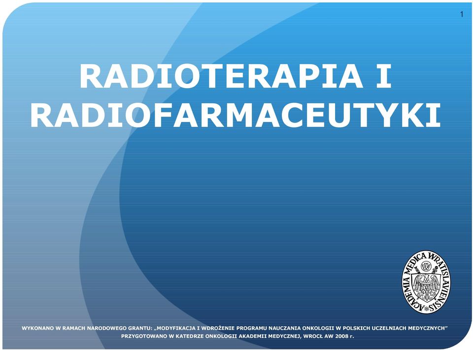 NAUCZANIA ONKOLOGII W POLSKICH UCZELNIACH MEDYCZNYCH