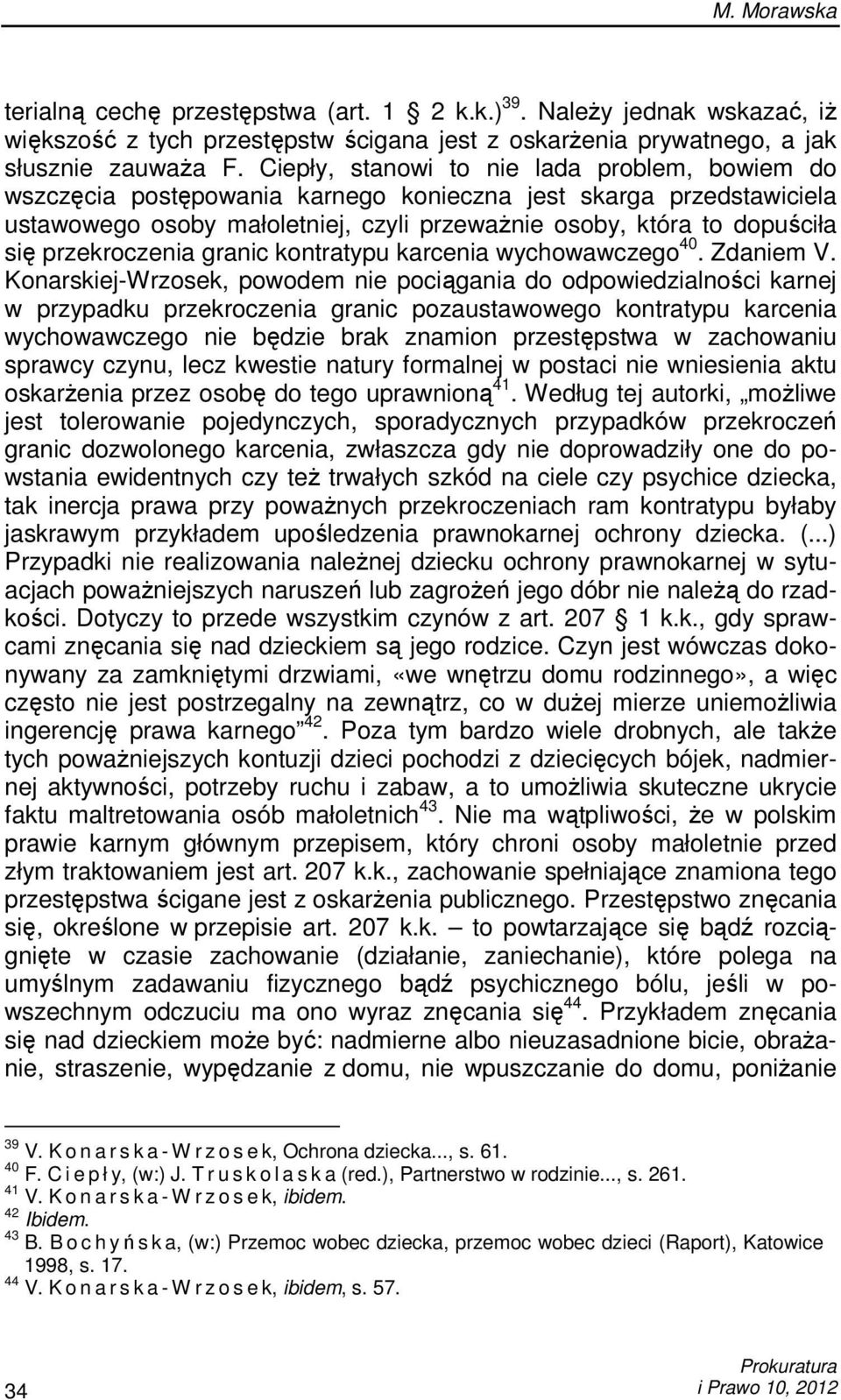 przekroczenia granic kontratypu karcenia wychowawczego 40. Zdaniem V.