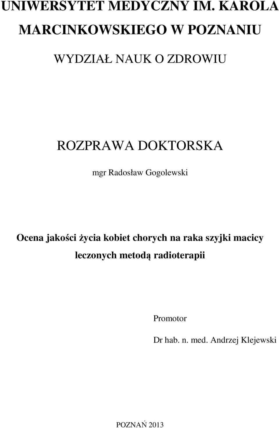 DOKTORSKA mgr Radosław Gogolewski Ocena jakości życia kobiet