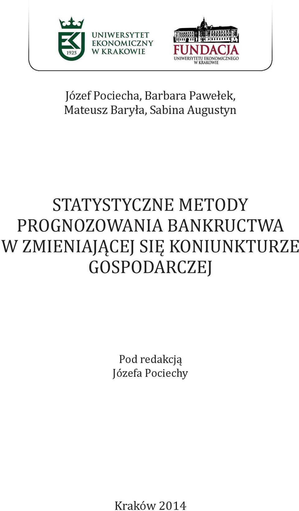 PROGNOZOWANIA BANKRUCTWA W ZMIENIAJĄCEJ SIĘ