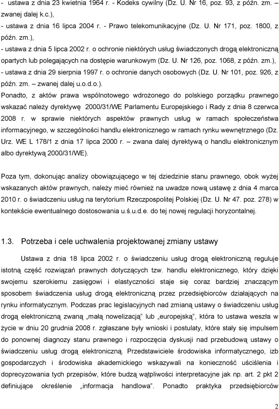 o ochronie danych osobowych (Dz. U. Nr 101, poz. 926, z późn. zm. zwanej dalej u.o.d.o.).