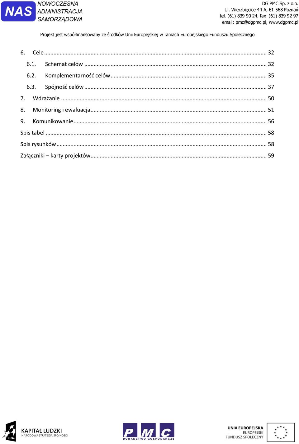 Monitoring i ewaluacja... 51 9. Komunikowanie... 56 Spis tabel.
