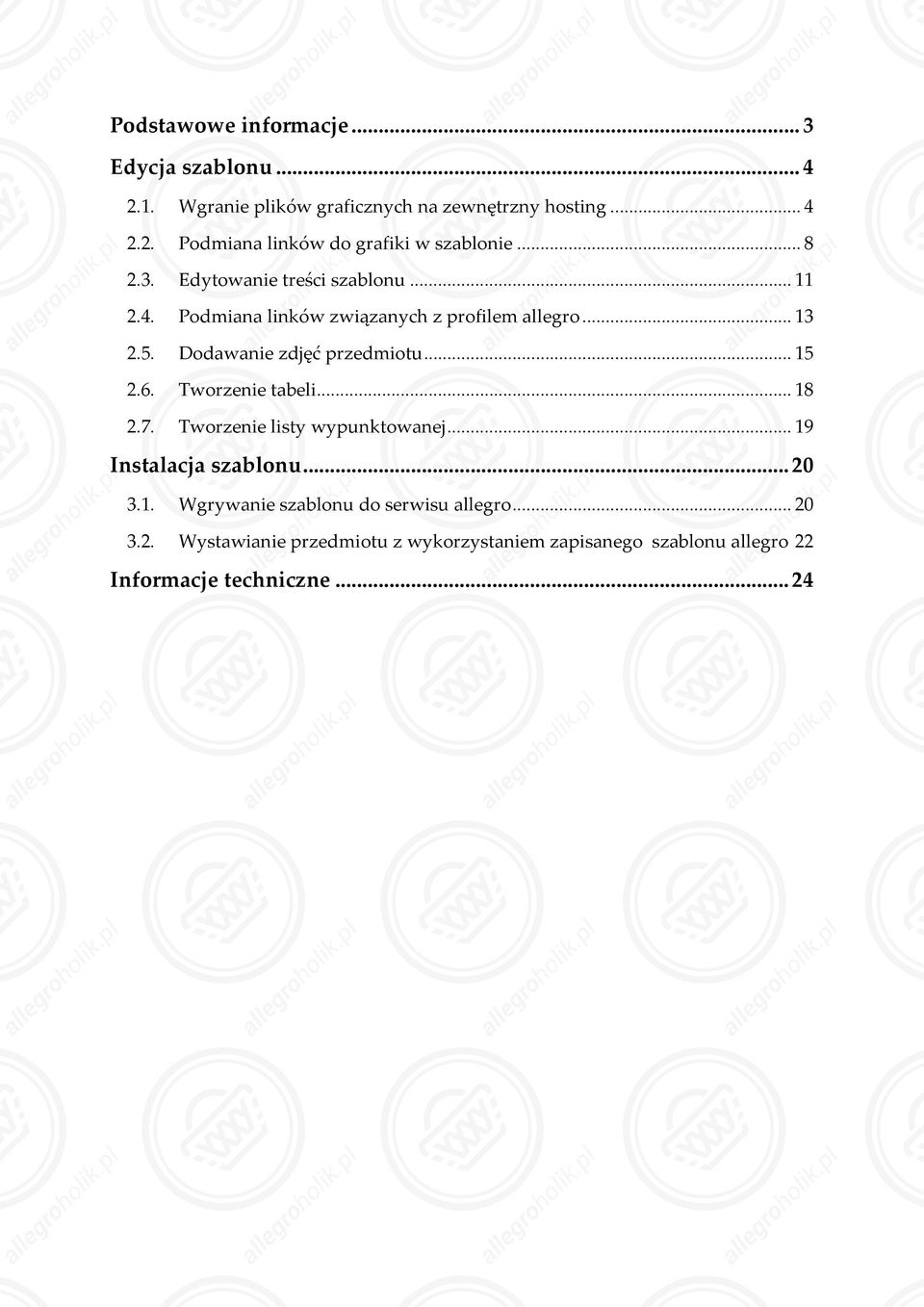 .. 15 2.6. Tworzenie tabeli... 18 2.7. Tworzenie listy wypunktowanej... 19 Instalacja szablonu... 20 3.1. Wgrywanie szablonu do serwisu allegro.