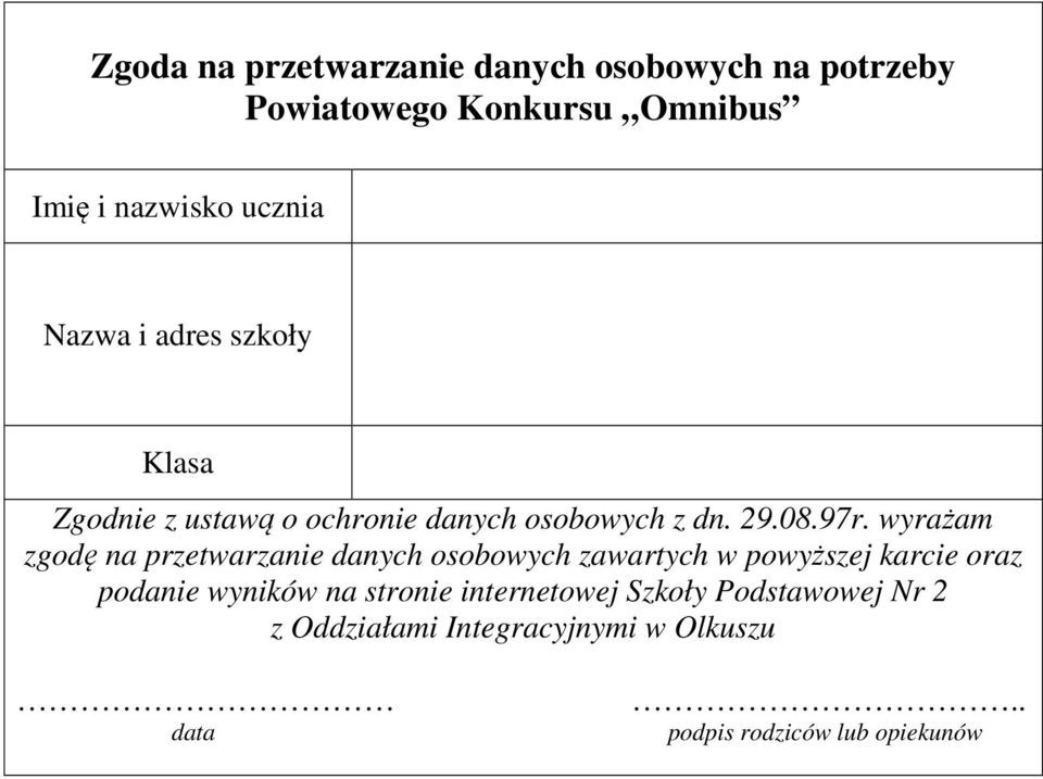 wyrażam zgodę na przetwarzanie danych osobowych zawartych w powyższej karcie oraz podanie wyników na