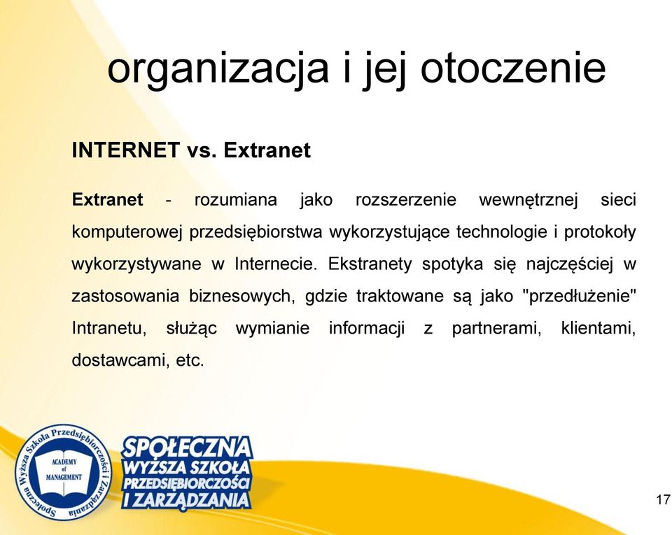 wykorzystujące technologie i protokoły wykorzystywane w Internecie.