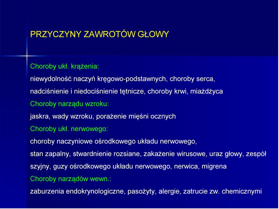 Choroby narządu wzroku: jaskra, wady wzroku, porażenie mięśni ocznych Choroby ukł.